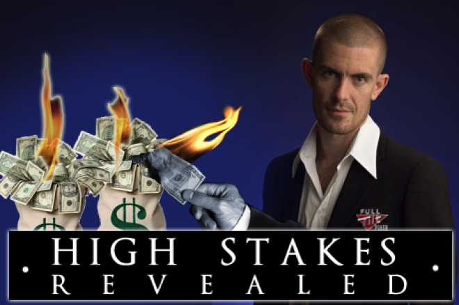 High Stakes Revealed High Stakes Revealed
