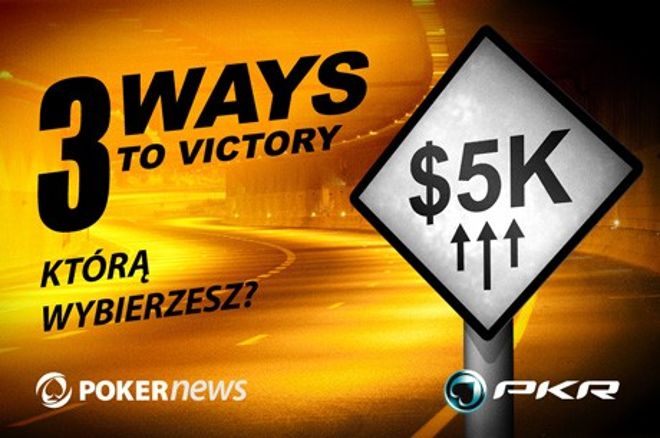 Wygraj swoją część z puli $5,000 w promocji "Trzy drogi do zwycięstwa" na PKR Poker 0001 Wygraj swoją część z puli $5,000 w promocji "Trzy drogi do zwycięstwa" na PKR Poker 0001