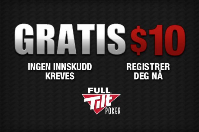 Motta gratis $10 hos Full Tilt Poker -- Ingen innskudd kreves! 0001 Motta gratis $10 hos Full Tilt Poker -- Ingen innskudd kreves! 0001
