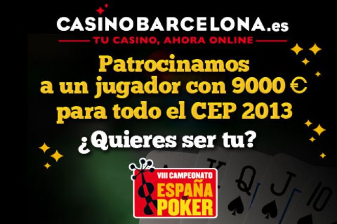 CasinoBarcelona.es te ofrece 12 plazas para CEP 2013 0001