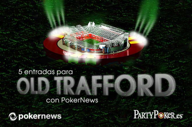 Juega en Old Trafford con con PokerNews 0001