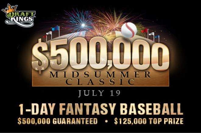Introducing the $500,000 Midsummer Classic on DraftKings 0001 Introducing the $500,000 Midsummer Classic on DraftKings 0001