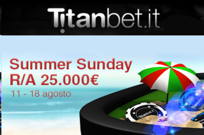 Ferragosto esplosivo su Titanbet Poker col Summer Sunday! 0001