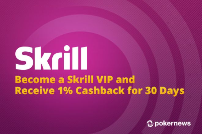 Holen Sie sich als Skrill VIP 30 Tage lang 1% Cashback 0001