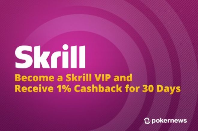 Become a Skrill VIP and Receive 1% Cashback for 30 Days 0001 Become a Skrill VIP and Receive 1% Cashback for 30 Days 0001