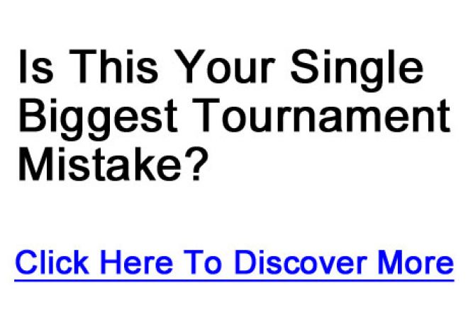 Is This Your Single Biggest Tournament Mistake? Click Here To Discover More 0001