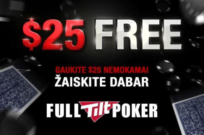 Ar jau atsiėmėte jums priklausančius 25 dolerius Full Tilt Poker kambaryje? 0001 Ar jau atsiėmėte jums priklausančius 25 dolerius Full Tilt Poker kambaryje? 0001