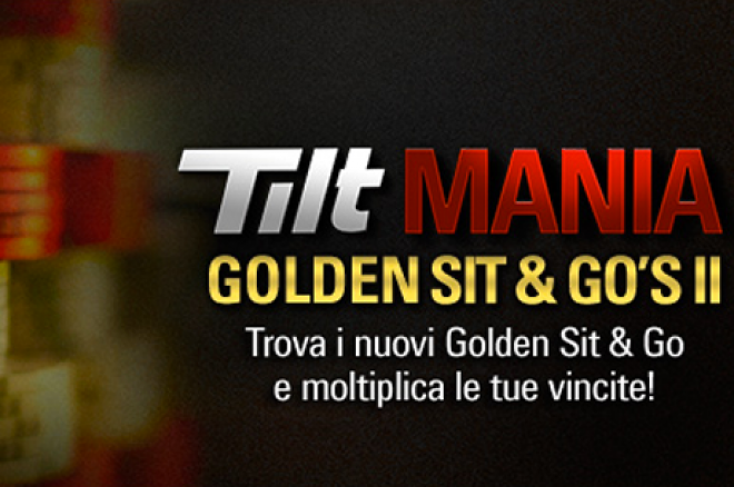 Tilt Mania: moltiplica le tue vincite con i Golden Sit & Go! 0001