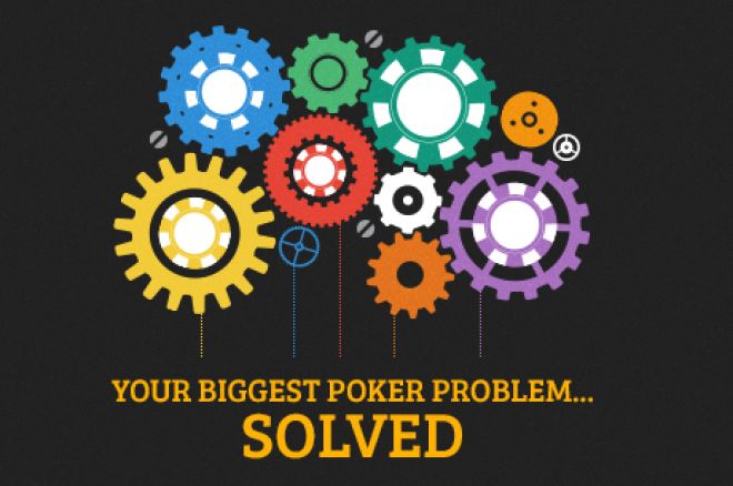 Your Biggest Poker Problem... Solved, Click Here To Discover More 0001