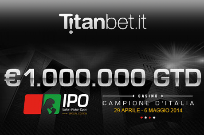 Vinci l’IPO14 con Titanbet.it: 1.000.000€ di montepremi garantito! 0001