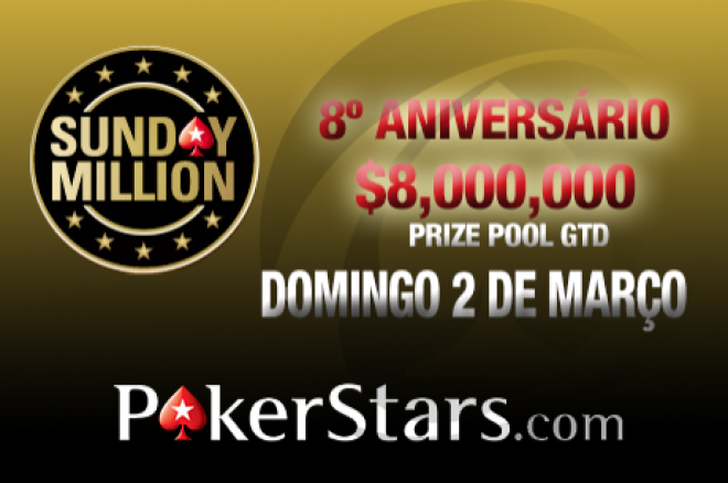 8º Aniversário do Sunday Million - $8,000,000 de Prize Pool GTD 0001
