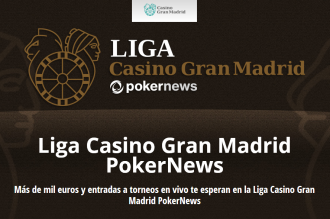La general se aprieta en la Liga Casino Gran Madrid PokerNews 0001 La general se aprieta en la Liga Casino Gran Madrid PokerNews 0001