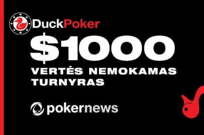 DuckPoker kambaryje - PokerNews 1,000 dolerių prizinio fondo nemokamas turnyras! 0001 DuckPoker kambaryje - PokerNews 1,000 dolerių prizinio fondo nemokamas turnyras! 0001
