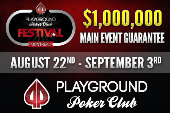 Introducing the Playground Poker Montreal Festival: Over $1M in Guaranteed Prize Pools 0001