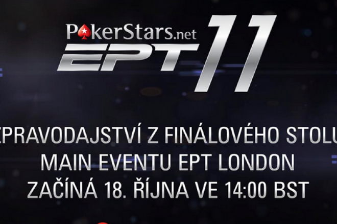 Sledujte živý přenos finále £4.250 Main eventu EPT11 Londýn v češtině 0001 Sledujte živý přenos finále £4.250 Main eventu EPT11 Londýn v češtině 0001