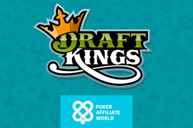 Poker Affiliate World Draftkings