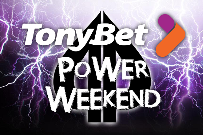 TonyBet Power Weekend Playground Poker Club