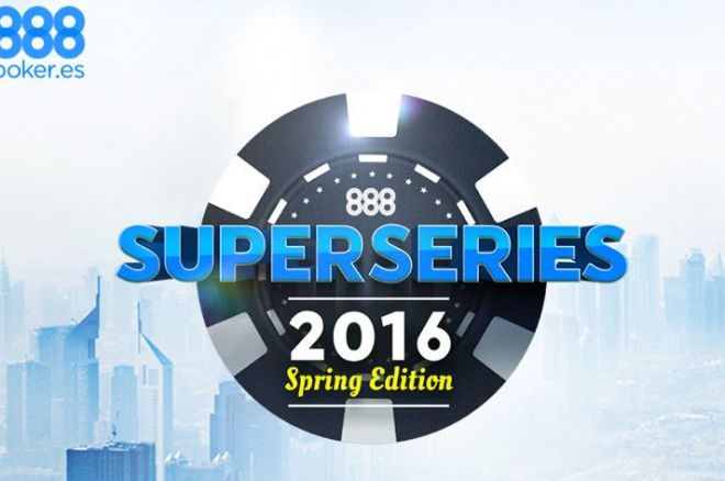 SuperSeries de Primavera 2016 en 888poker.es: 'nanguery', 'sextete26', y 'Larocobo' entran... 0001 SuperSeries de Primavera 2016 en 888poker.es: 'nanguery', 'sextete26', y 'Larocobo' entran... 0001