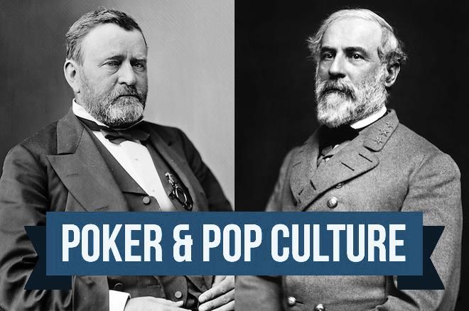 Poker & Pop Culture: Gambling U.S. Grant and Reproachful Robert E. Lee