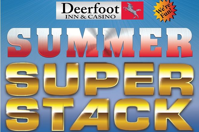 Summer Super Stack Deerfoot Inn & Casino Summer Super Stack Deerfoot Inn & Casino