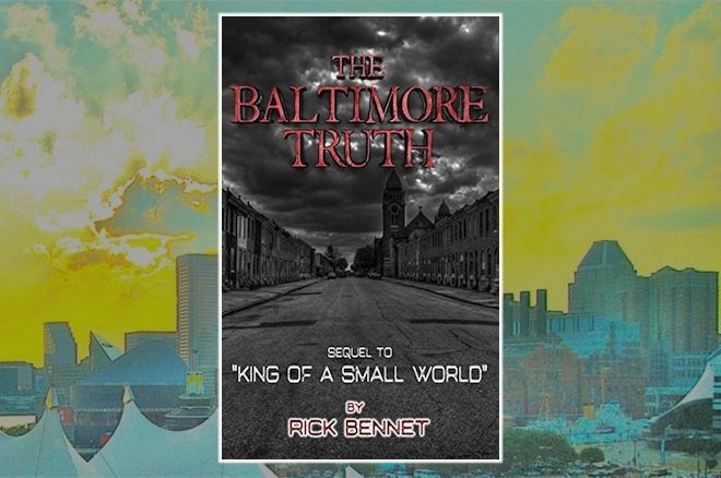 "The Baltimore Truth" by Rick Bennet