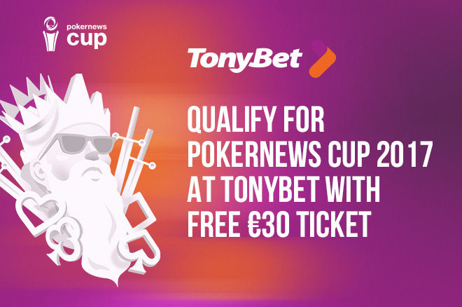 PokerNews Cup 2017: Jetzt bei TonyBet qualifizieren 0001
