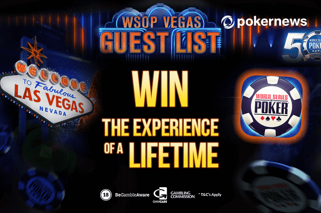 WSOP Vegas Guest List Sweepstakes will give away 10 WSOP packages.