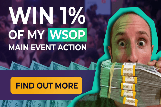 Get a Piece of the WSOP Main Event: Gripsed's Evan Jarvis is Giving Away 10%! 0001