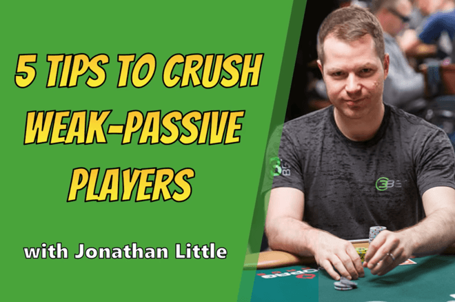 5 Tips to Crush Weak, Passive Players!