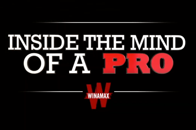 Winamax are releasing their popular Dans la Tte d'un Pro series into the English language with Inside the Mind of a Pro