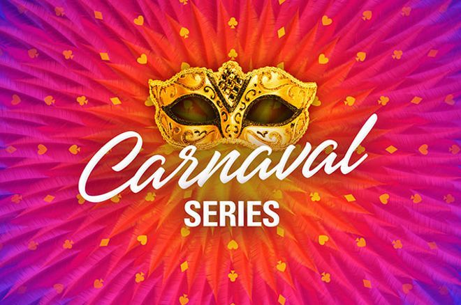 Carnaval Series - €8 Milhões GTD entre 16 de fevereiro e 2 de março!