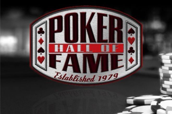The Poker Hall of Fame will induct a new member.