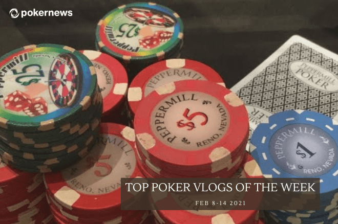 Top Poker Vlogs: Feb 8-14