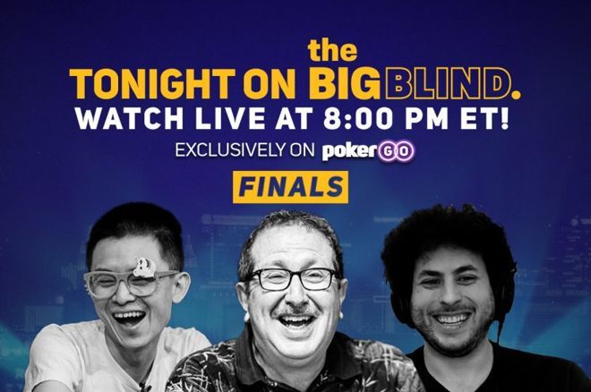 The Big Blind final