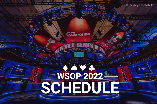 2022 wsop schedule poker