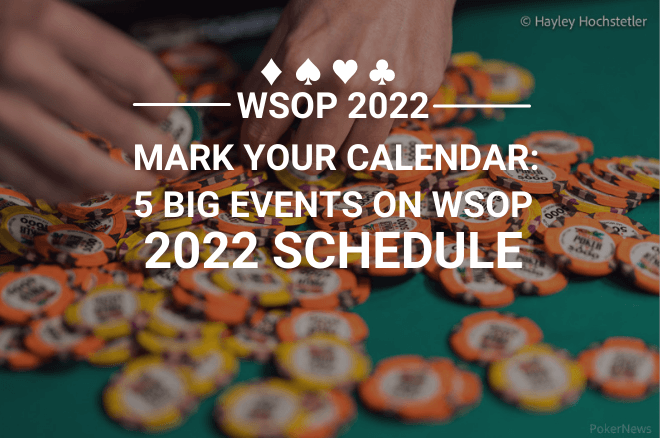 2022 WSOP Schedule