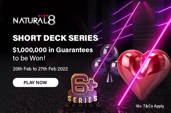 Natural8 Short Deck Series