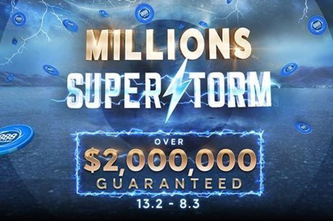 2022 888Poker Millions Superstorm Main Event