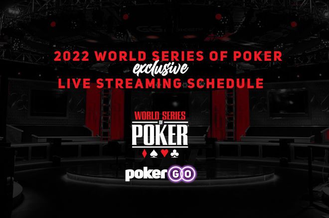 PokerGO 2022 WSOP Streaming Schedule
