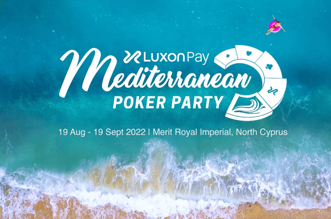 Luxon Pay Mediterranean Poker Party