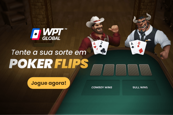 WPT Global lança Poker Flips - ganhe até 248x o valor de suas apostas!