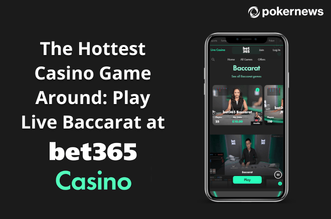 The Hottest Casino Game Around: Play Live Baccarat at bet365 Casino