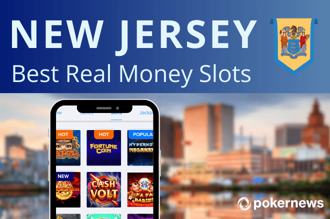 Top Online Slots For Real Money New Jersey