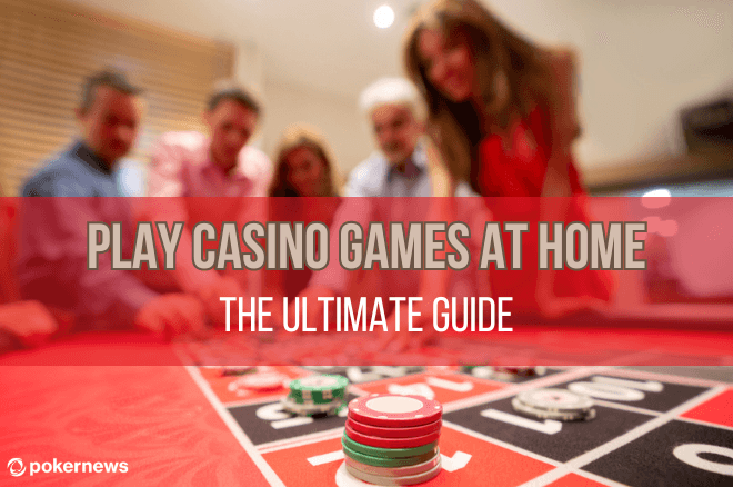 Play Casino Games at Home