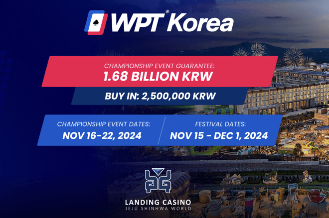 The WPT Will Be At Landing Casino At Jeju Shinhwa World