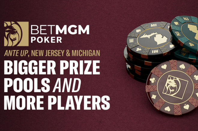 BetMGM Poker Merges New Jersey & Michigan Player Pools