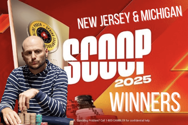 2025 PokerStars NJ/MI SCOOP Results 2025 PokerStars NJ/MI SCOOP Results