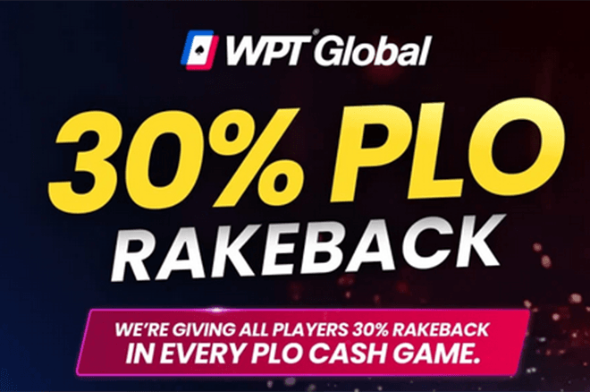 WPT Global 30% PLO rakeback WPT Global 30% PLO rakeback