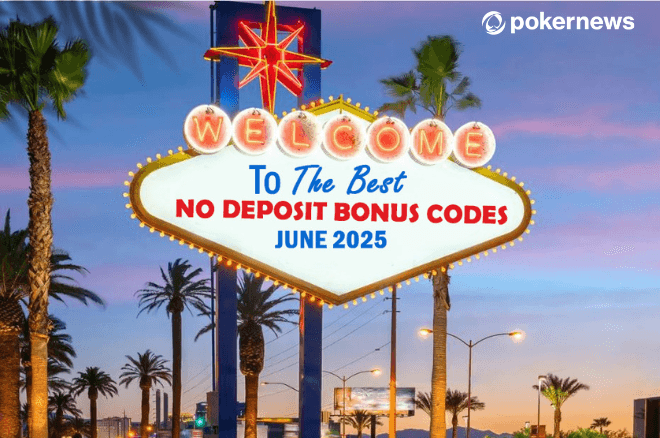 The Best No Deposit Bonus Codes: June 2025