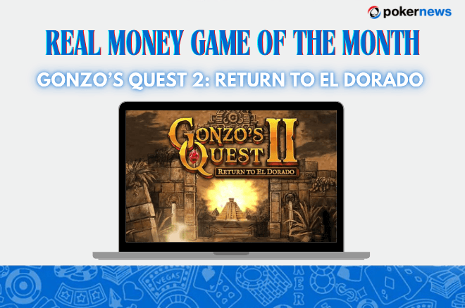 Gonzo's Quest 2: Return to El Dorado Gonzo's Quest 2: Return to El Dorado